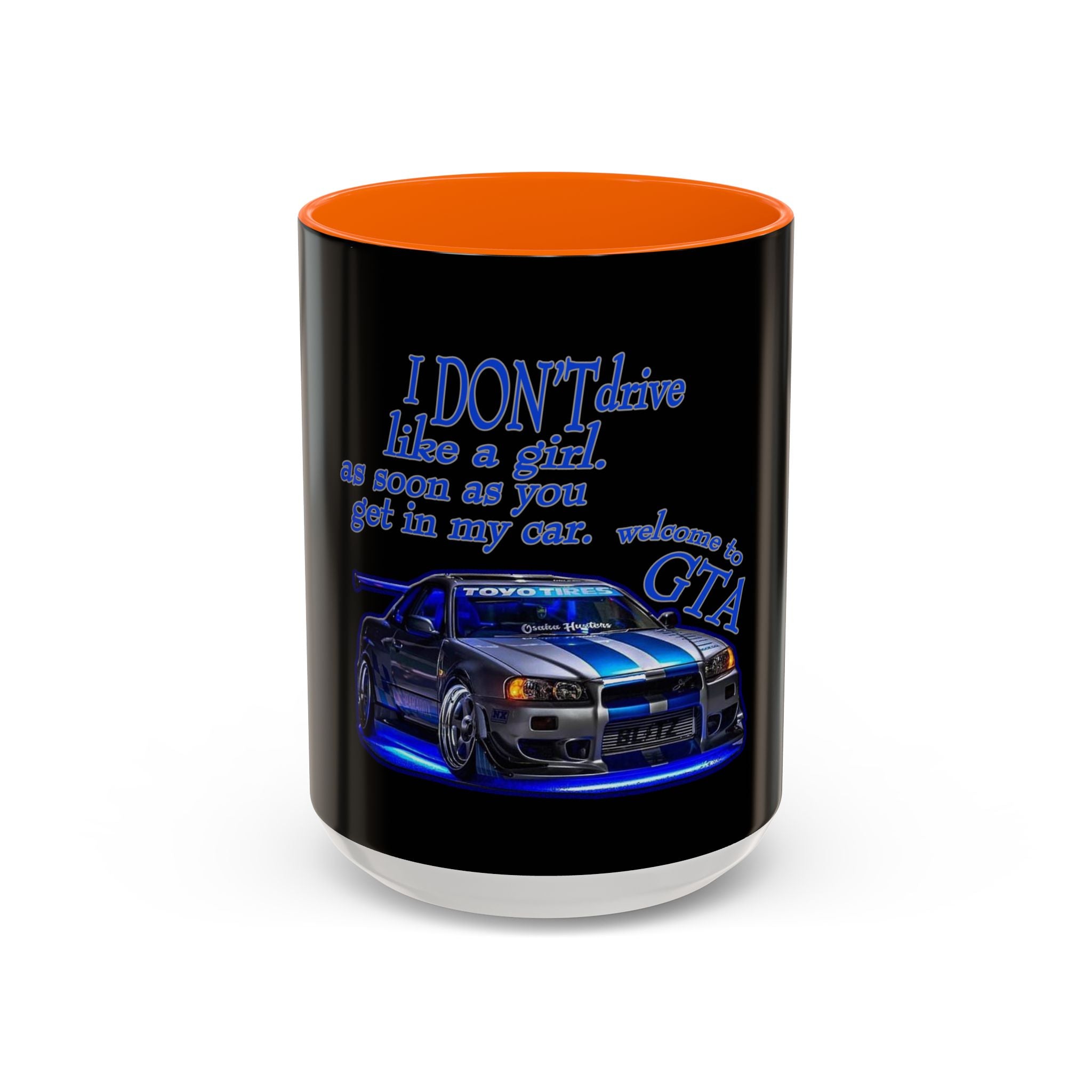 Don't Drive Like A Girl Blue / Accent Coffee Mug 11/15oz