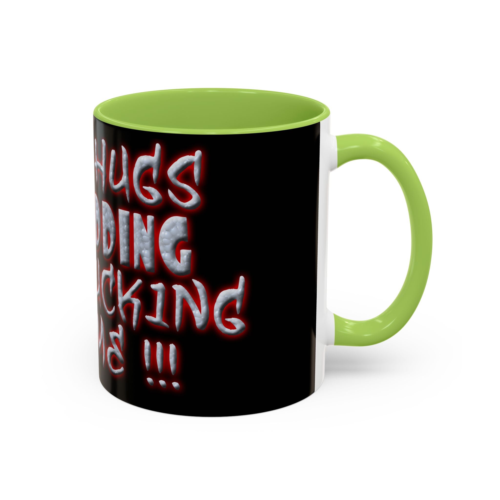 Free Hugs Just Kidding / Accent Coffee Mug 11/15oz