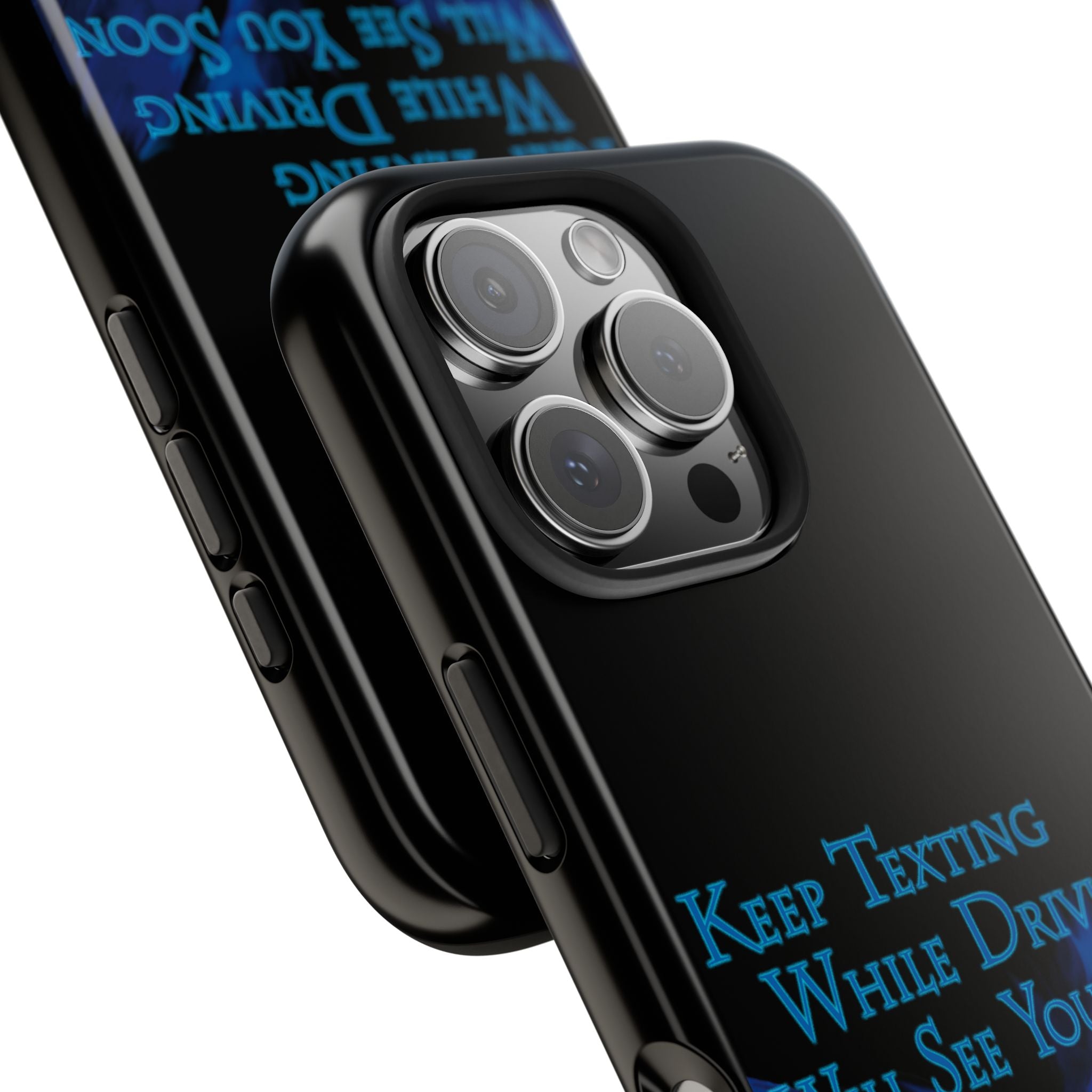 Keep Texting While Driving / Tough Phone Case