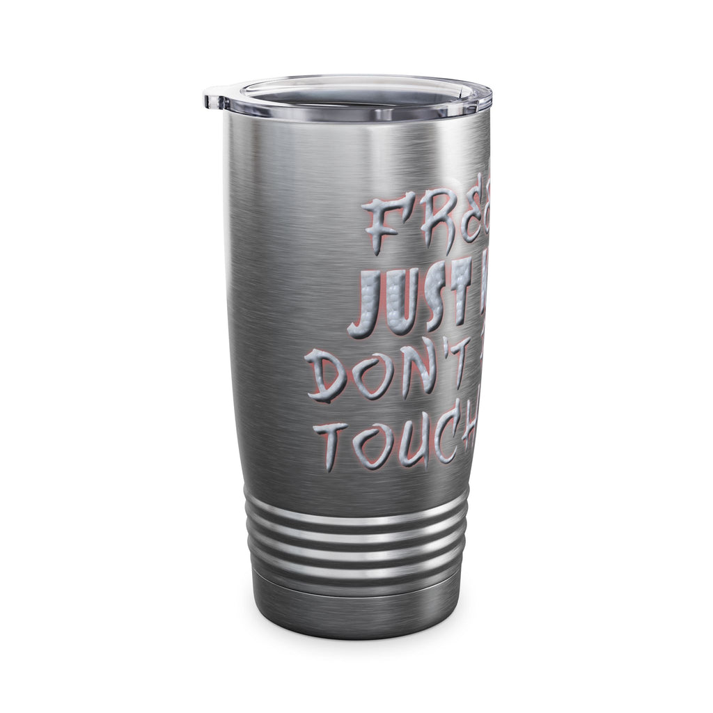 Free Hugs Just Kidding /Insulated Tumbler 20oz