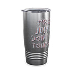 Free Hugs Just Kidding /Insulated Tumbler 20oz