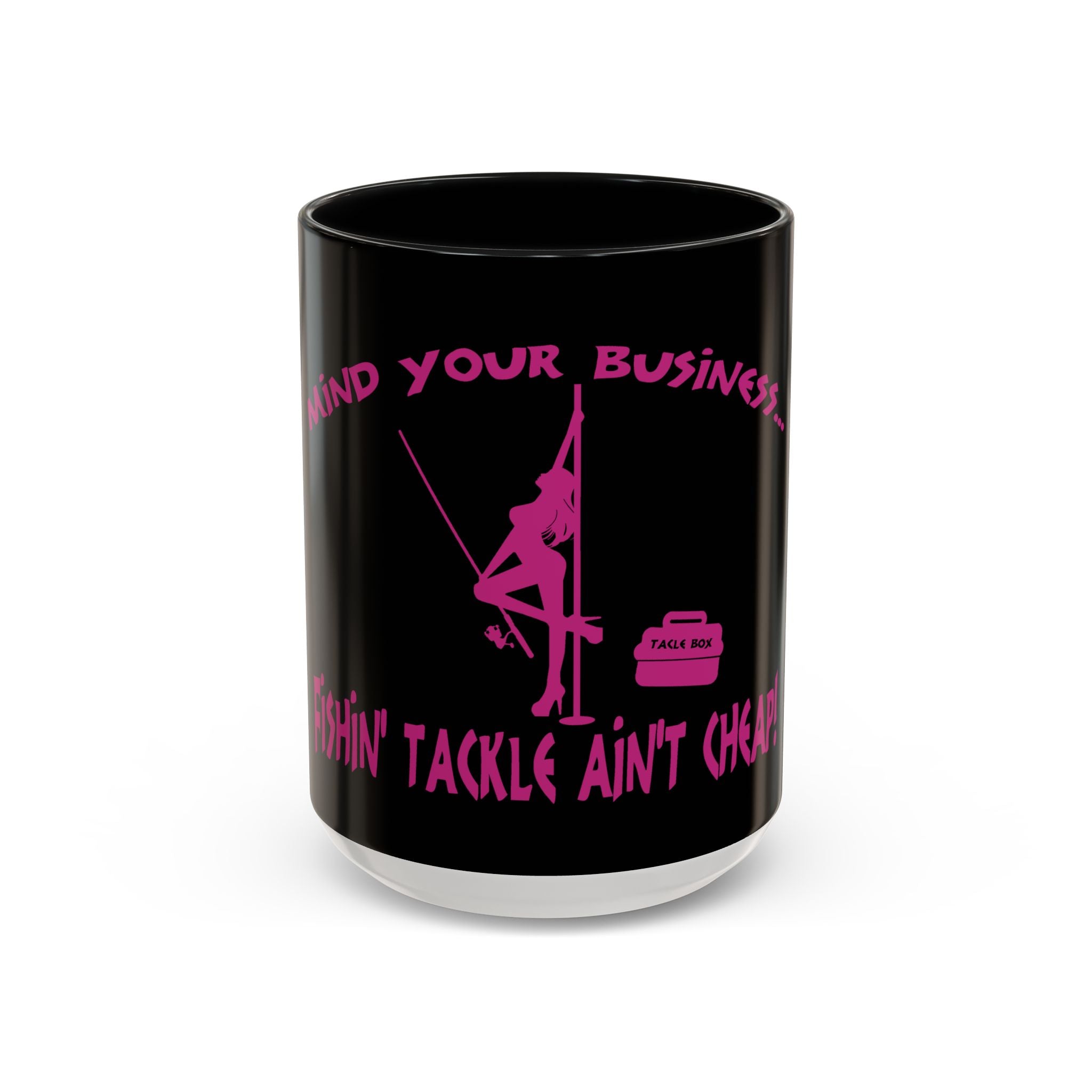 Mind Your Business Girl Stripper / Accent Coffee Mug 11/15oz