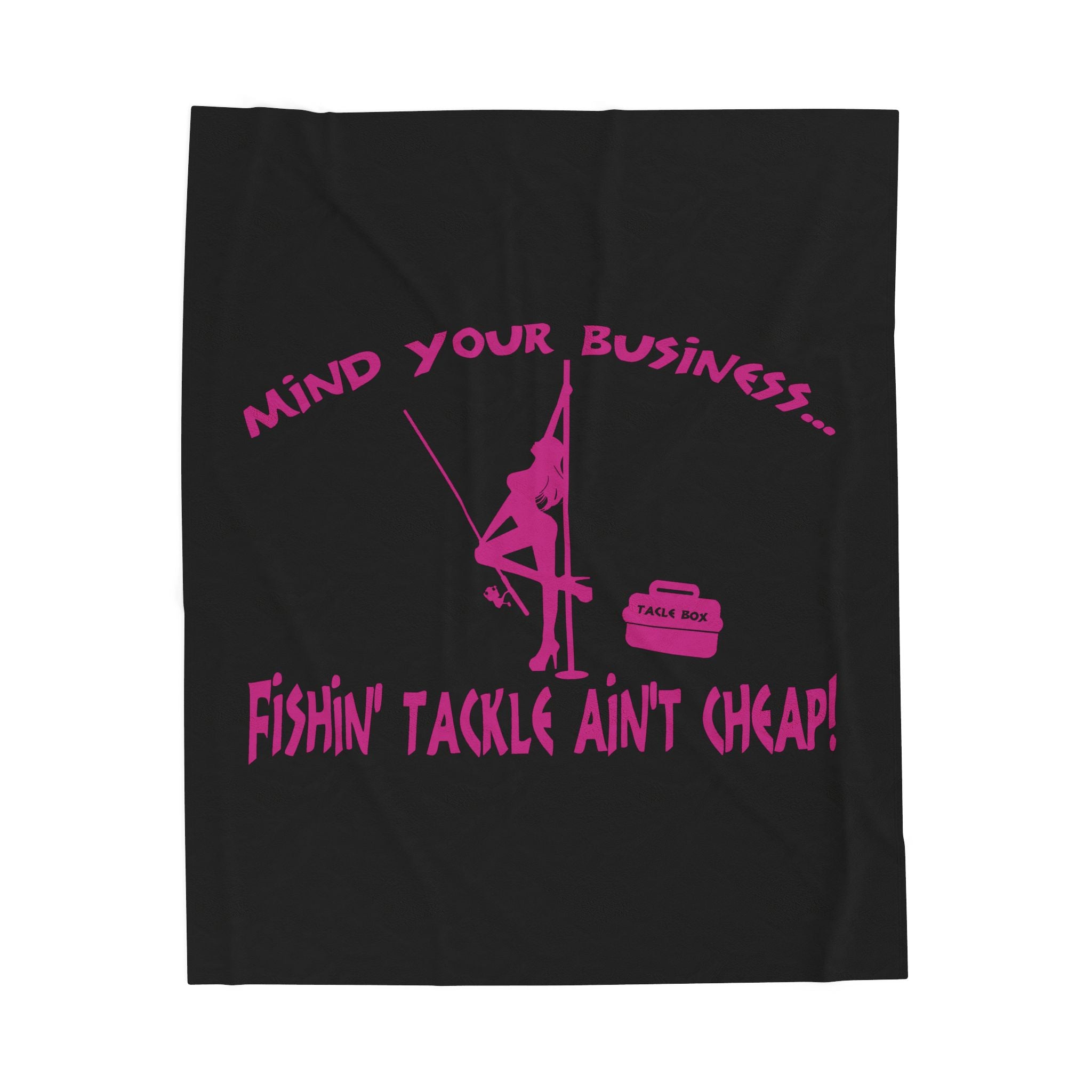 Mind Your Business Girl Stripper / Velveteen Plush Blanket