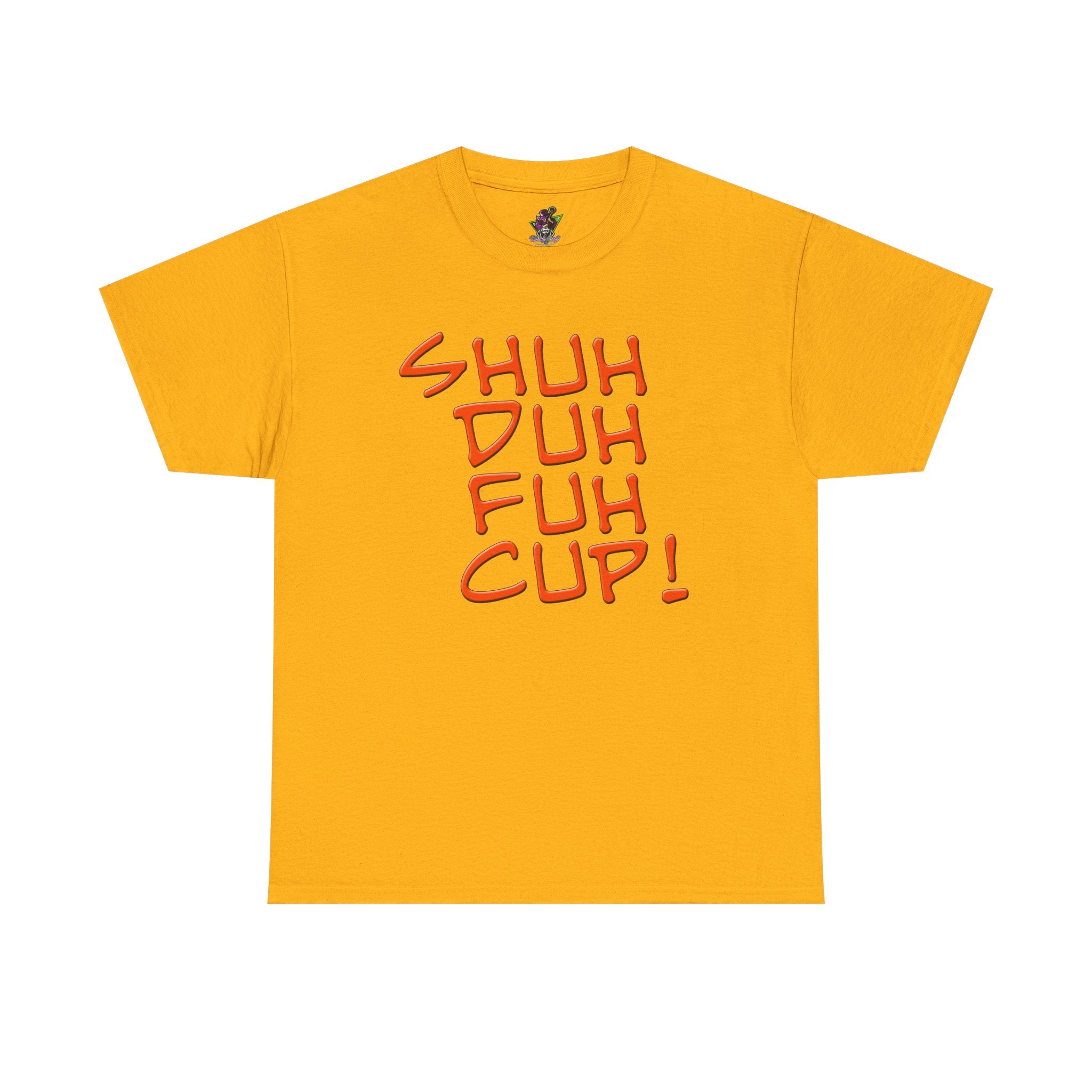 Shuh Duh Fuh Cup