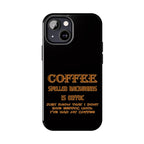 Coffee Coffee Spelled Backwards Is EEFFOC / Tough Phone Case