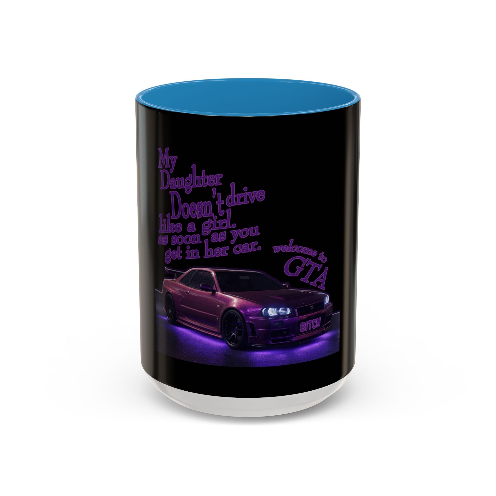 Daughter Doesn't Drive Like A Girl Purple / Accent Coffee Mug 11/15oz
