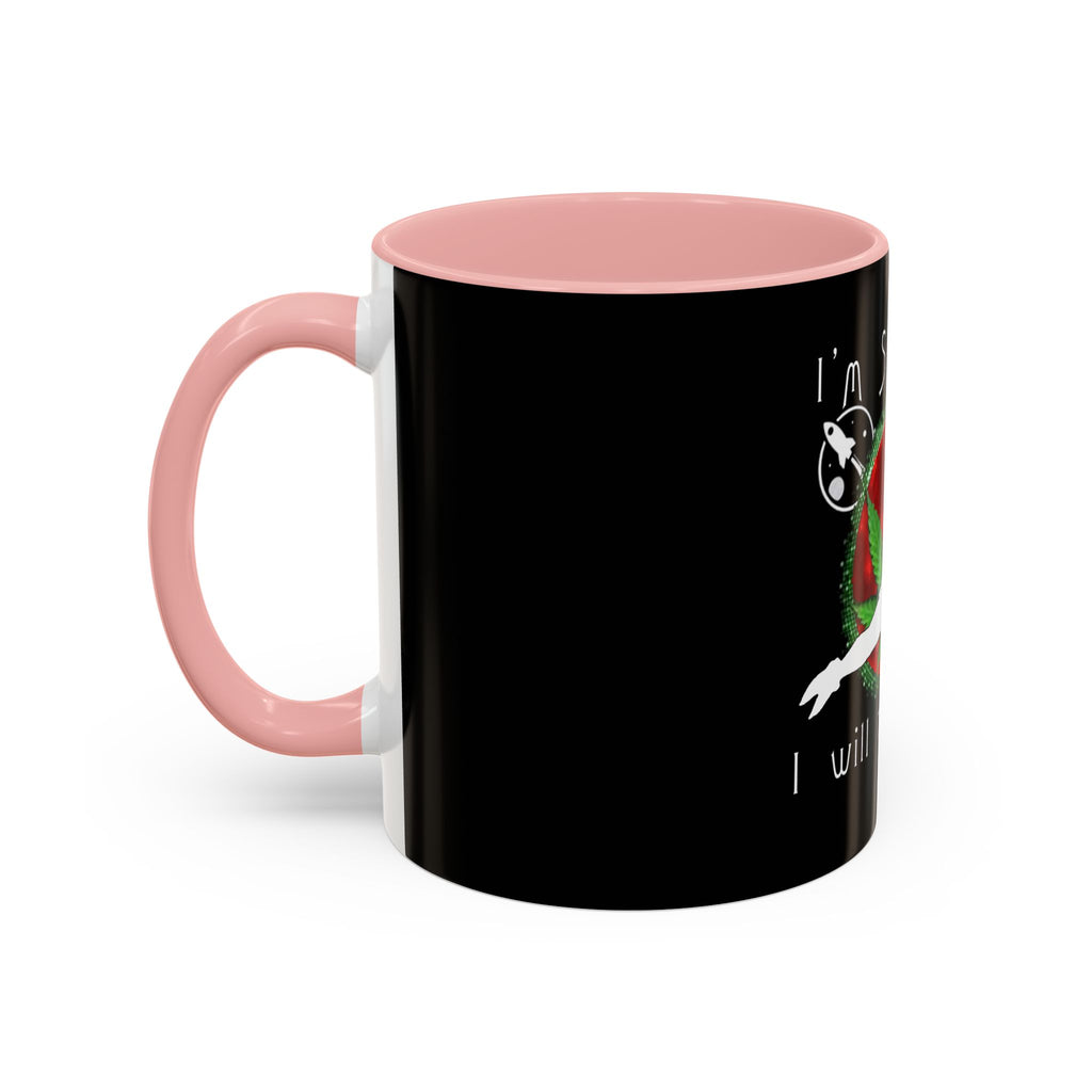 I’m So High / Accent Coffee Mug 11/15oz
