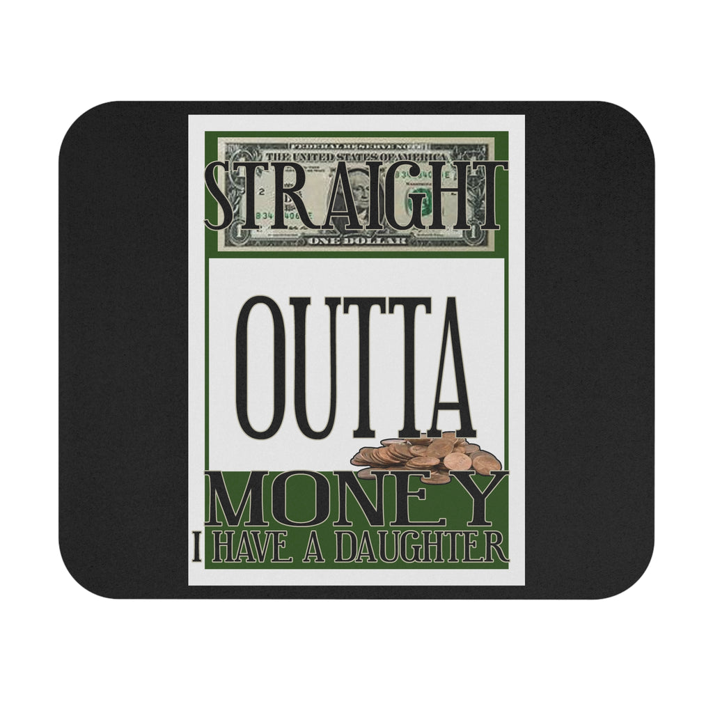 Straight Outta Money / Gaming Mouse Pad