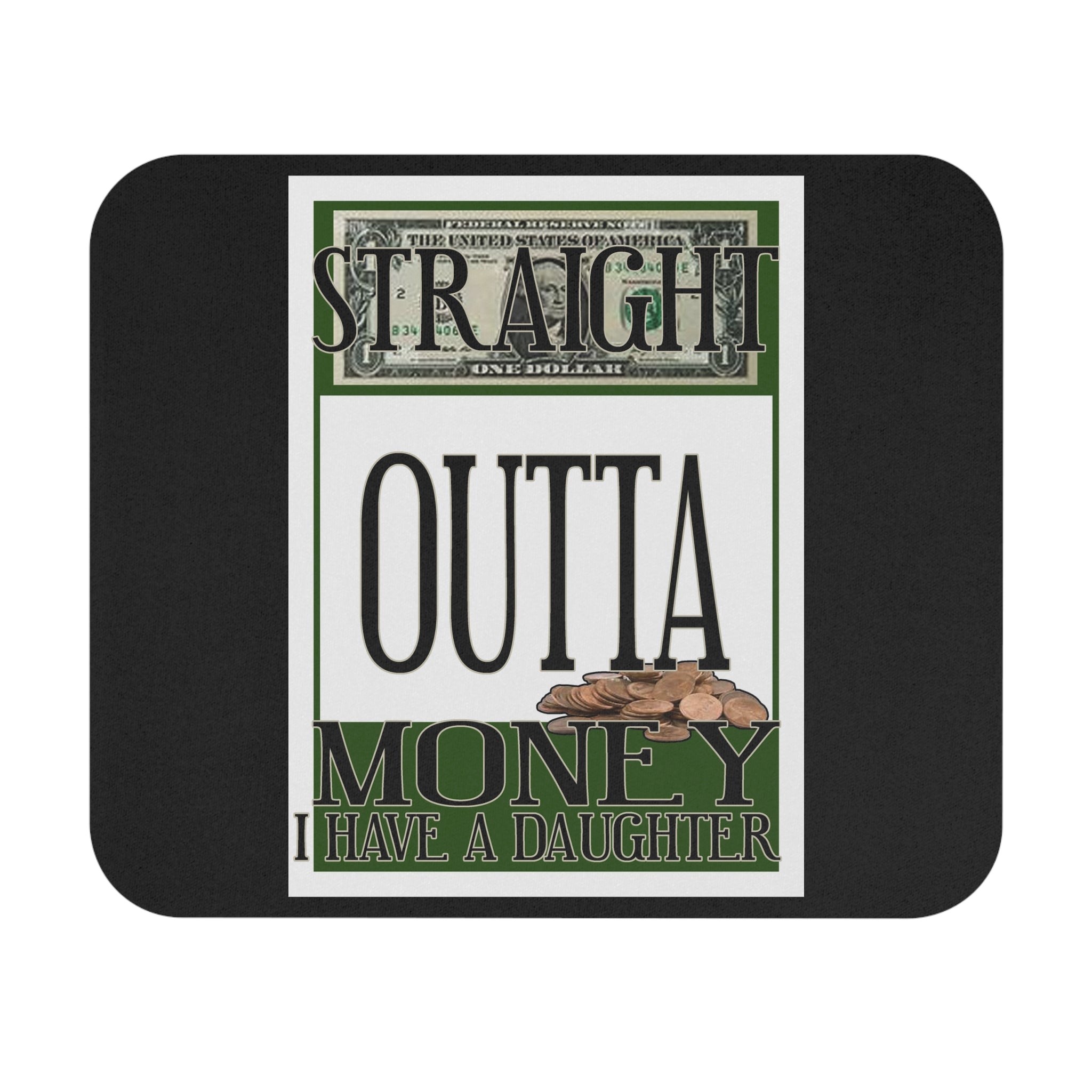 Straight Outta Money / Gaming Mouse Pad