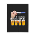 Tested Positive Beer/ Veviteen Plush Blanket