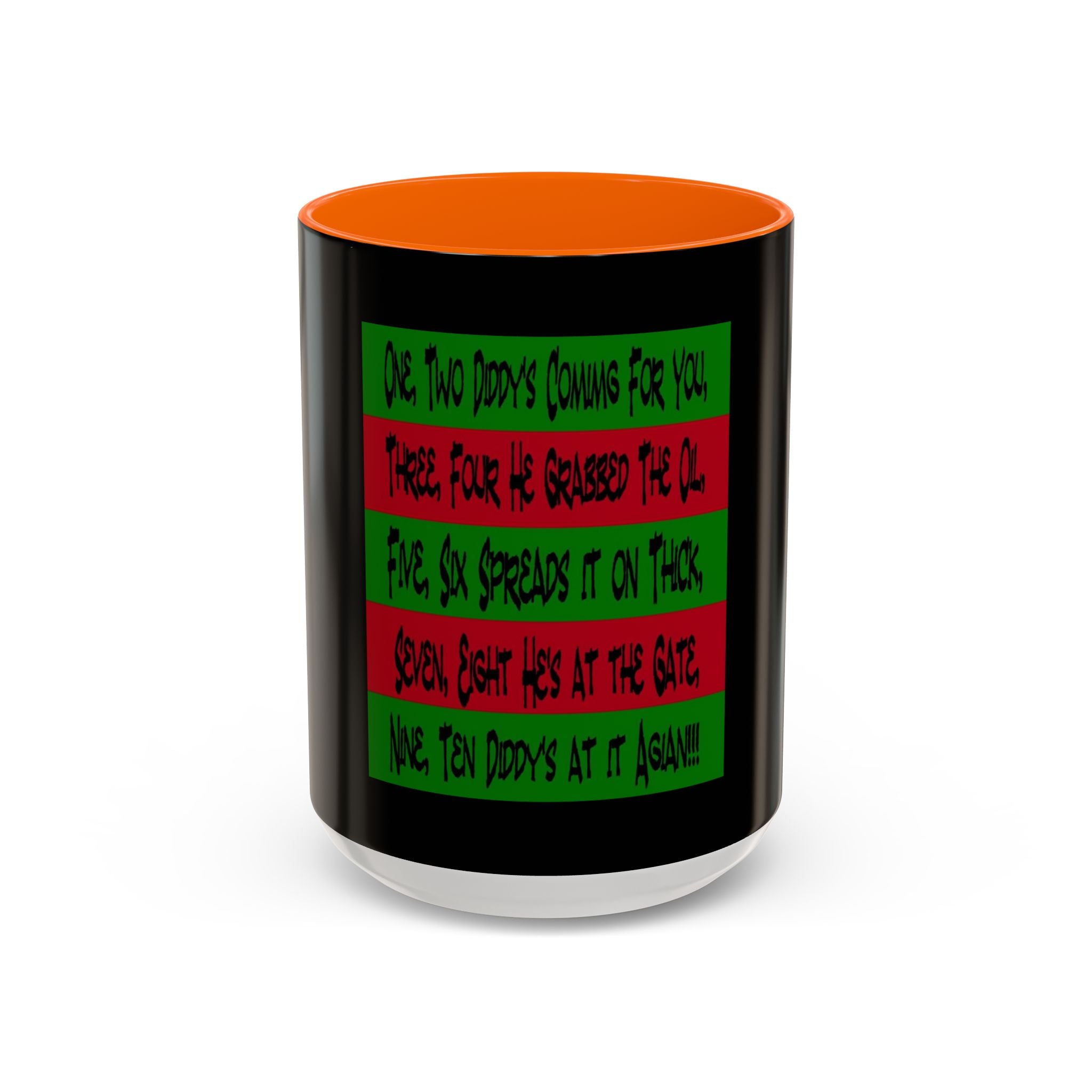 Diddy's Coming For You / Accent Coffee Mug 11/15oz