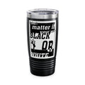 Black Or White / Insulated Tumbler 20oz