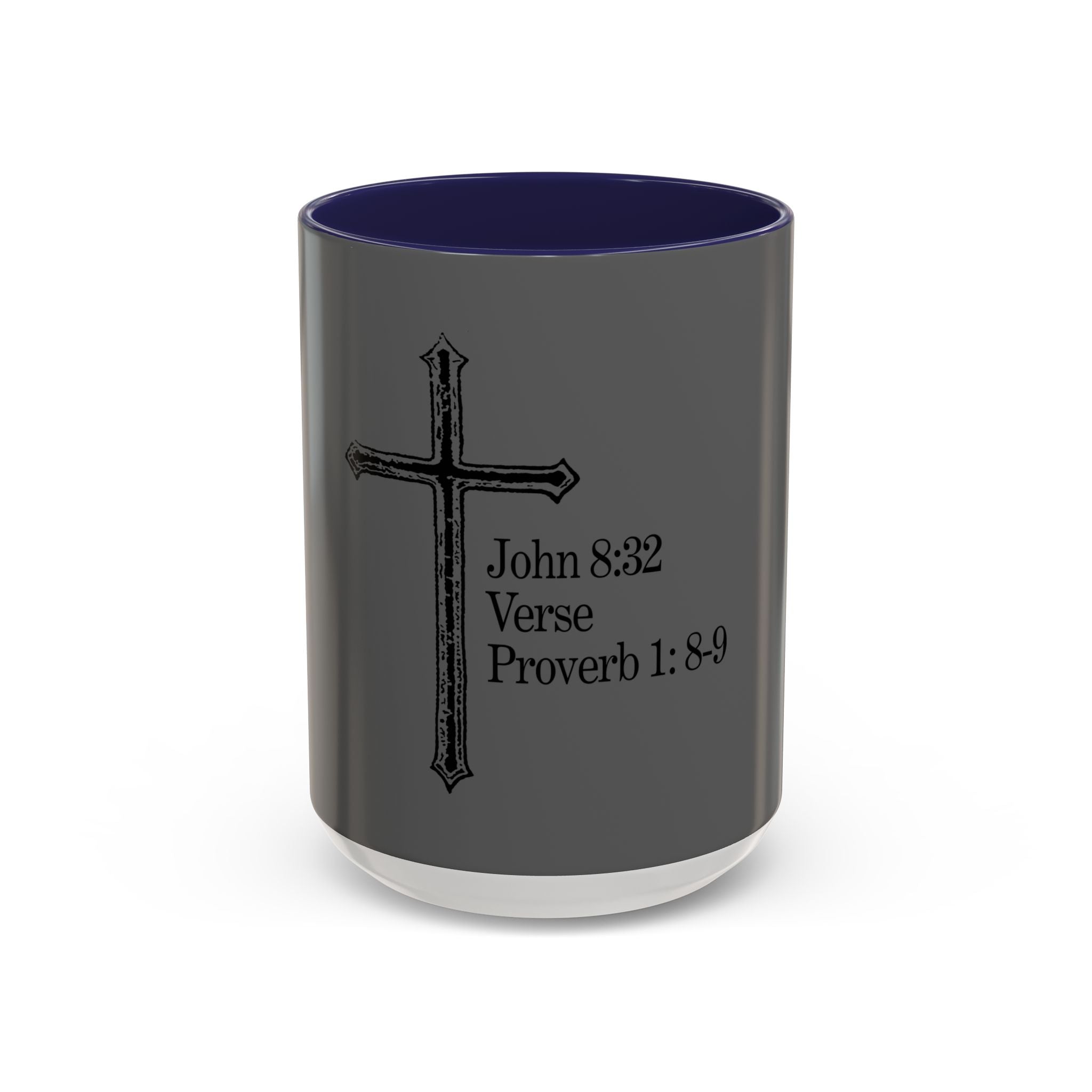 John 8:32 / Proverb 1: 8-9 / Accent Coffee Mug 11/15oz