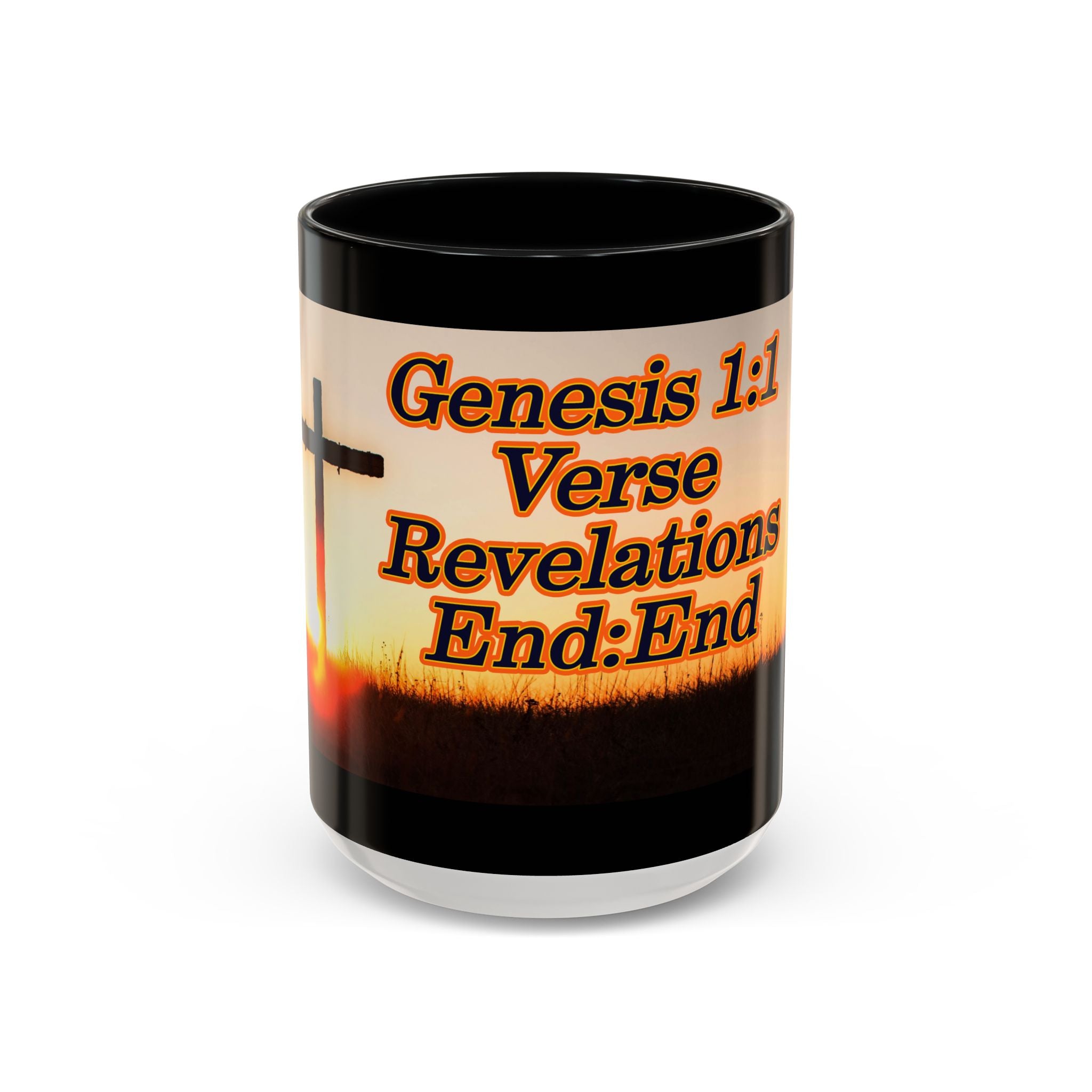 Genesis 1:1 / Revelations End:End / Coffee Mug 11/15oz