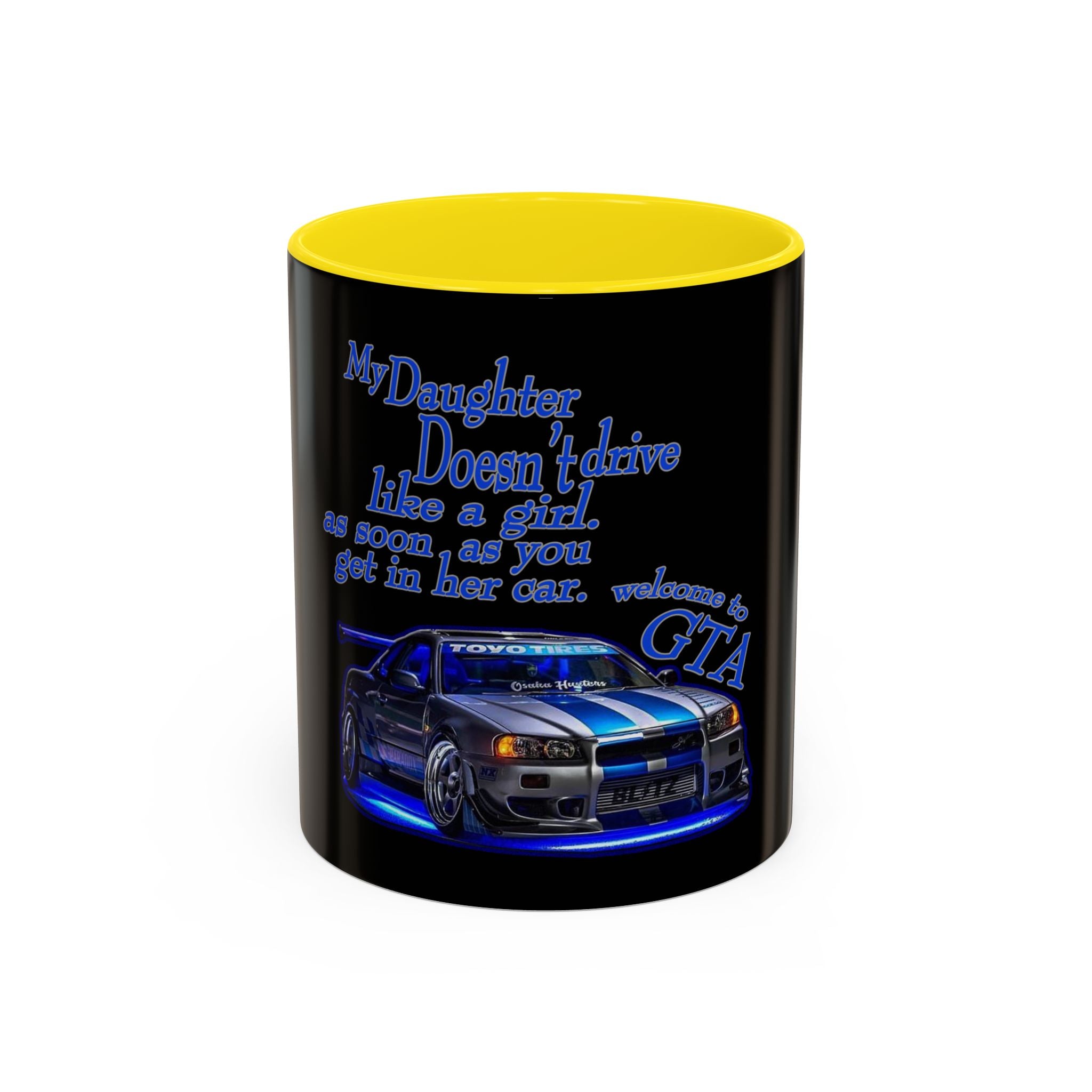 Daughter Doesn't Drive Like A Girl Blue / Accent Coffee Mug 11/15oz