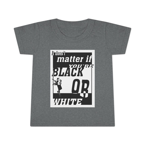 Black Or White / Toddler