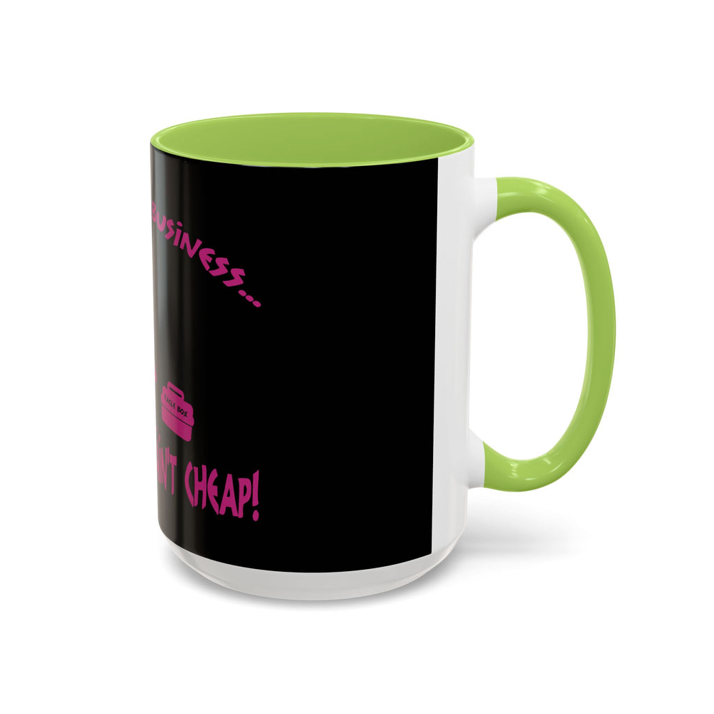 Mind Your Business Girl Stripper / Accent Coffee Mug 11/15oz