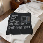 Turn Her Pump On / Velveteen Plush Blanket