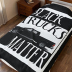 Black Trucks Matter / Velveteen Plush Blanket