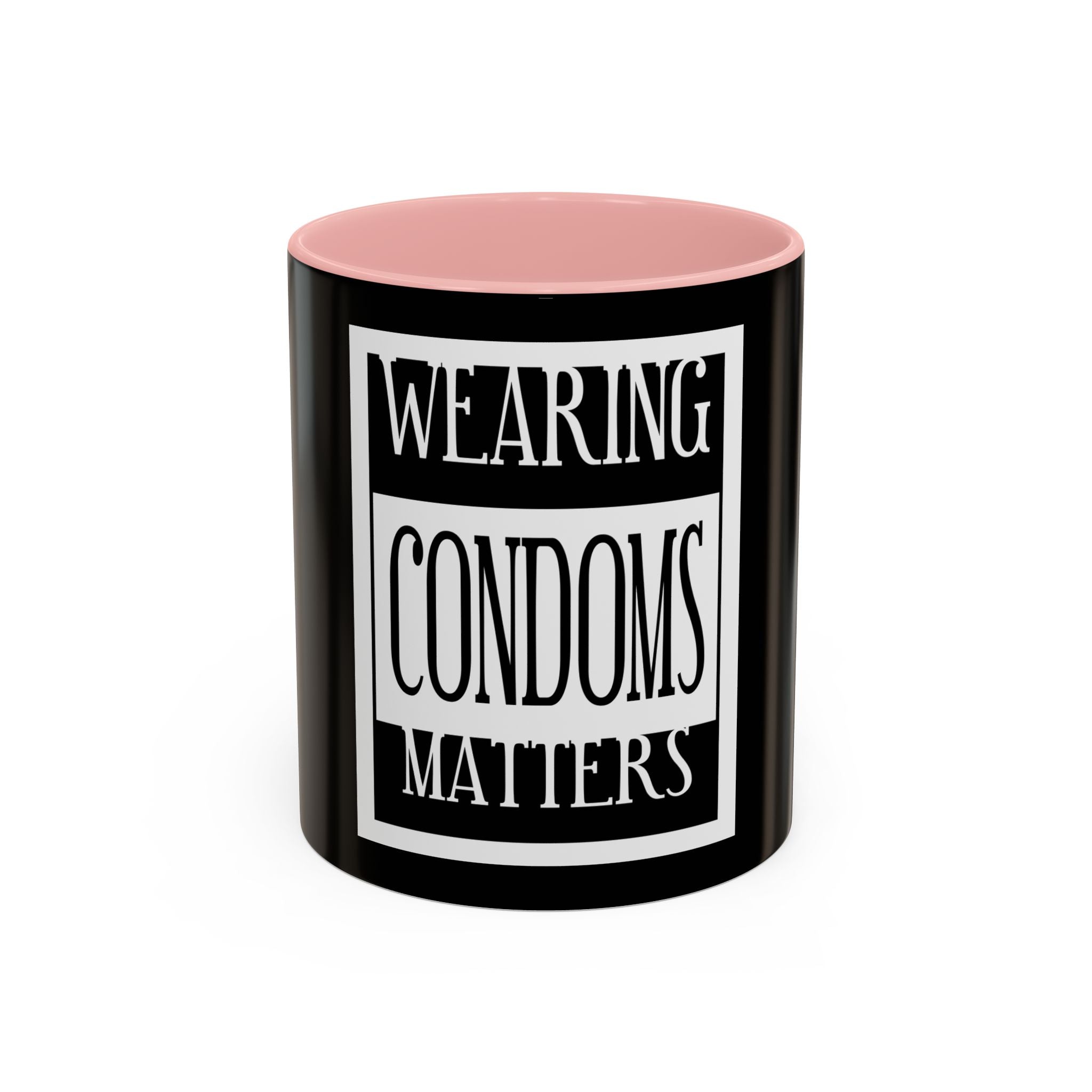 Wearing Condoms Matters / Accent Coffee Mug 11/15oz