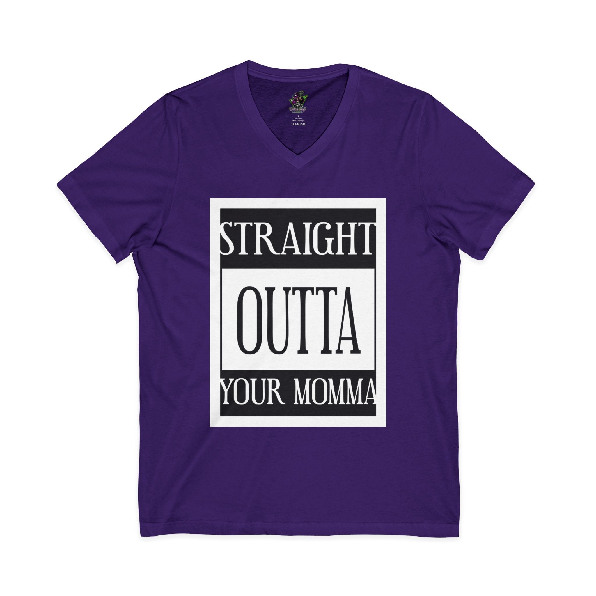 Straight Outta Your Momma / V-Neck Tee