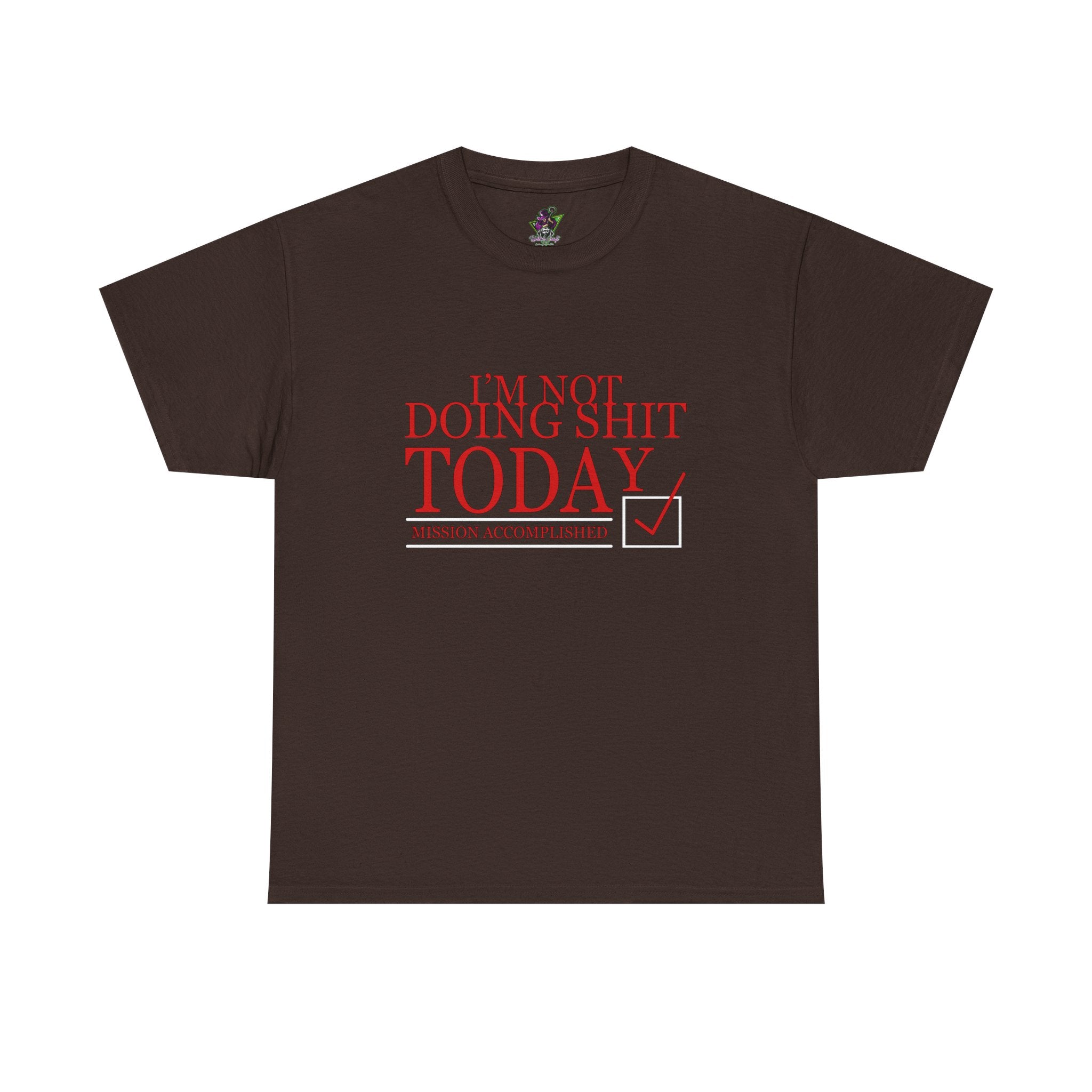 I'm Not Doing Shit Today