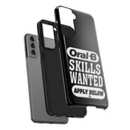 Oral-B Skills Wanted / Tough Phone Case
