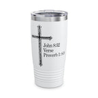 John 8:32 / Proverb 1: 8-9 / Insulated Tumbler 20oz