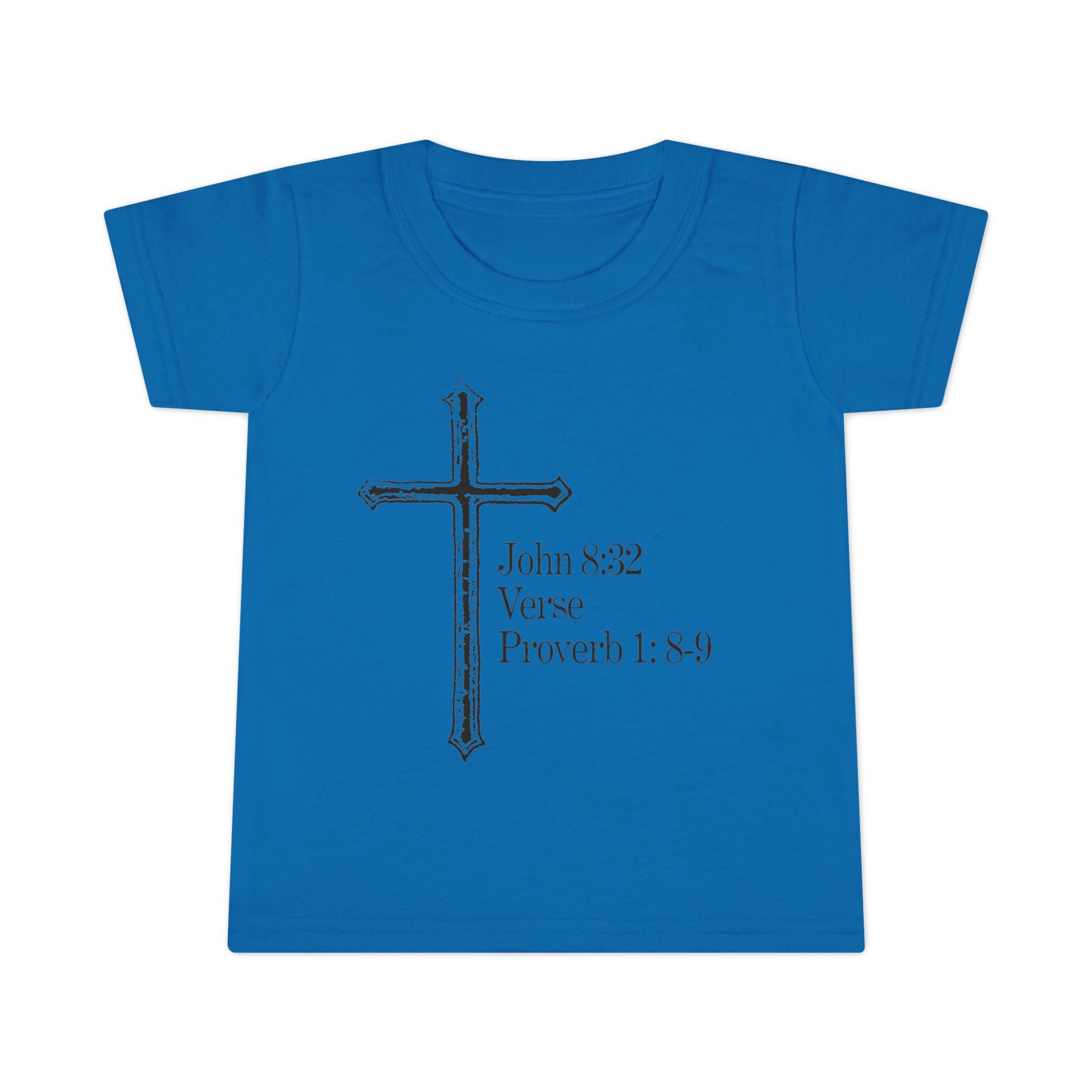 John 8:32 / Proverb 1: 8-9 / Toddler
