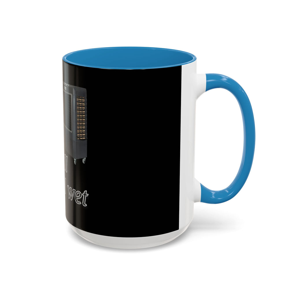 Turn Her Pump On / Accent Coffee Mug 10/15oz