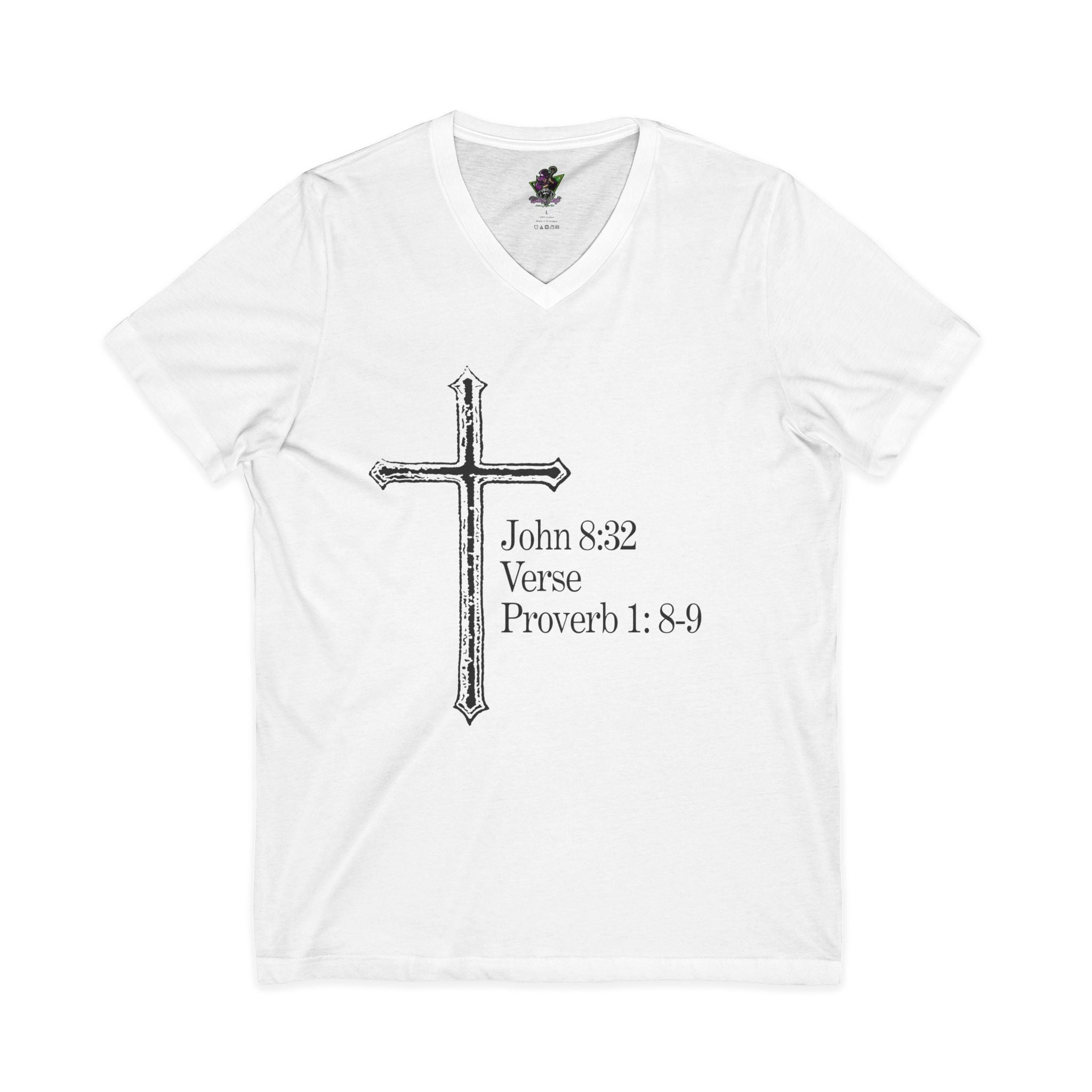 John 8:32 / Proverb 1: 8-9 /  V-Neck Tee