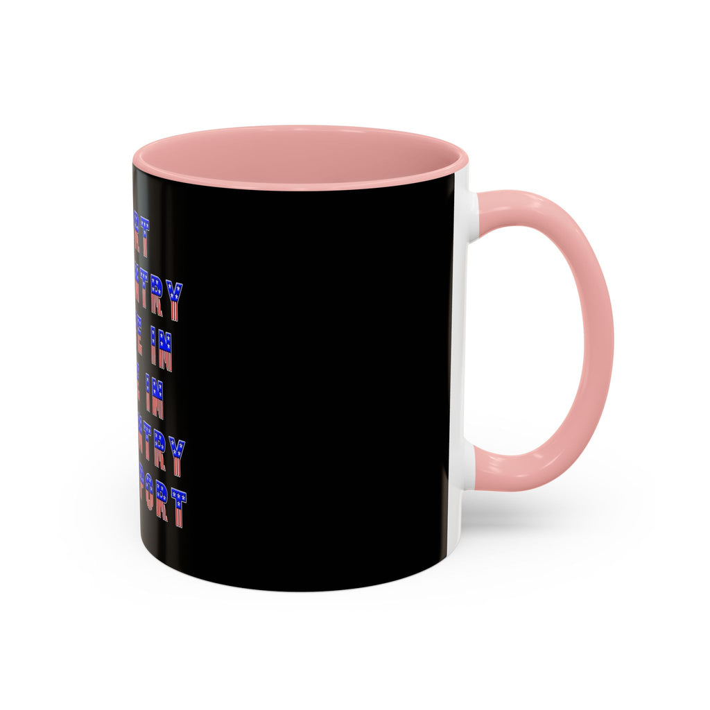 Support the Country / Accent Coffee Mug 11/15oz