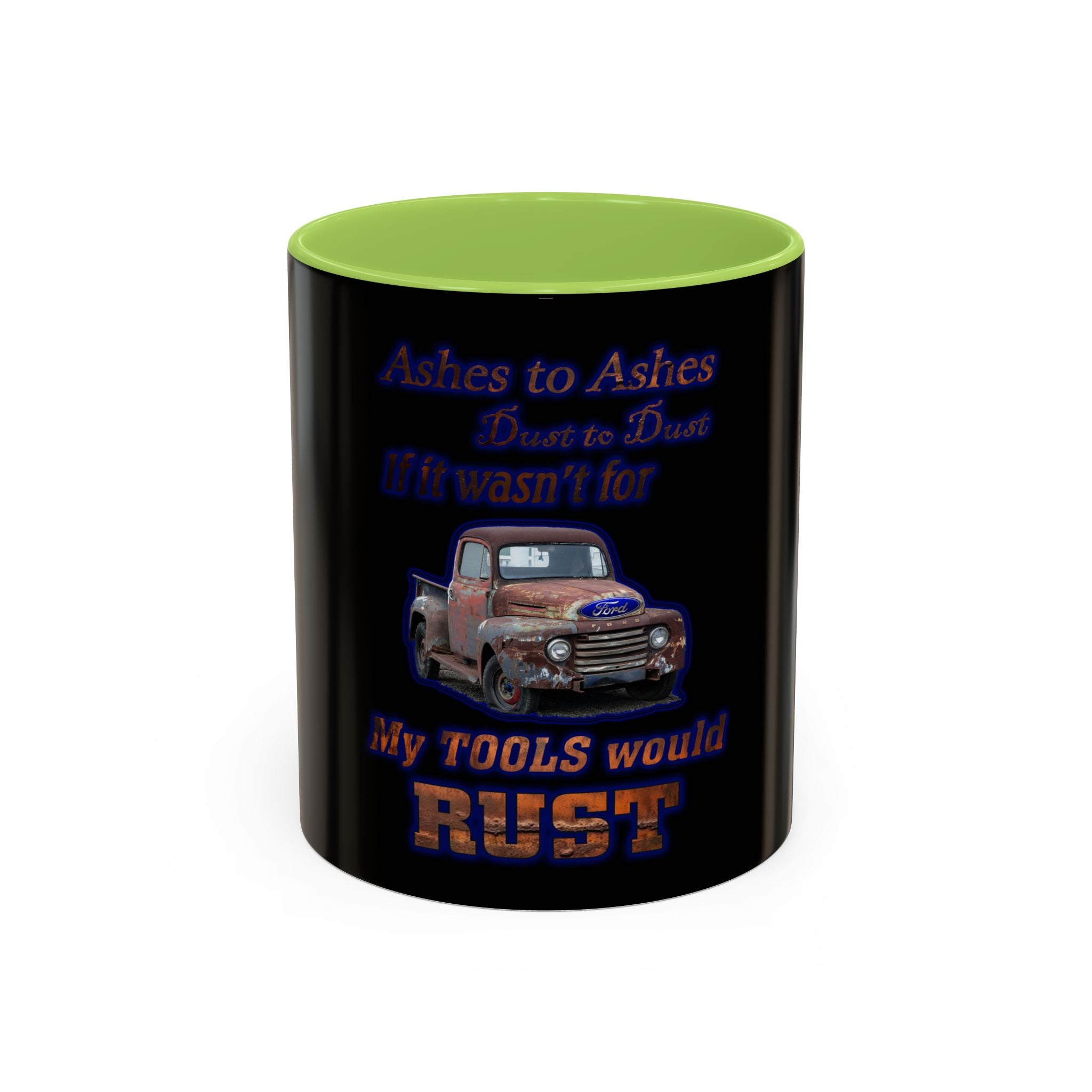 Ashes To Ashes Dust To Dust / Accent Coffee Mug 11/15oz