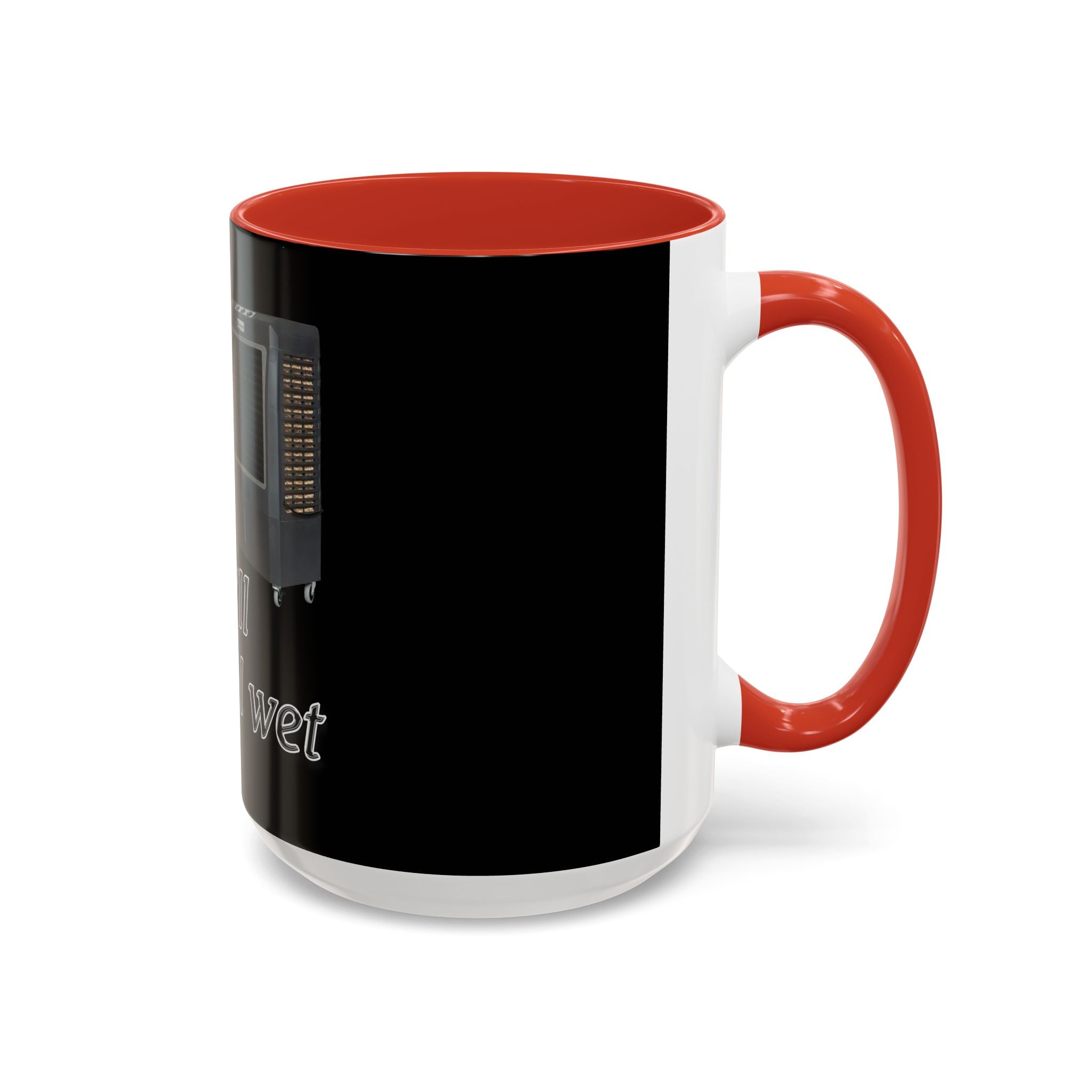Turn Her Pump On / Accent Coffee Mug 10/15oz