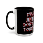 Free Hugs Just Kidding / Accent Coffee Mug 11/15 oz