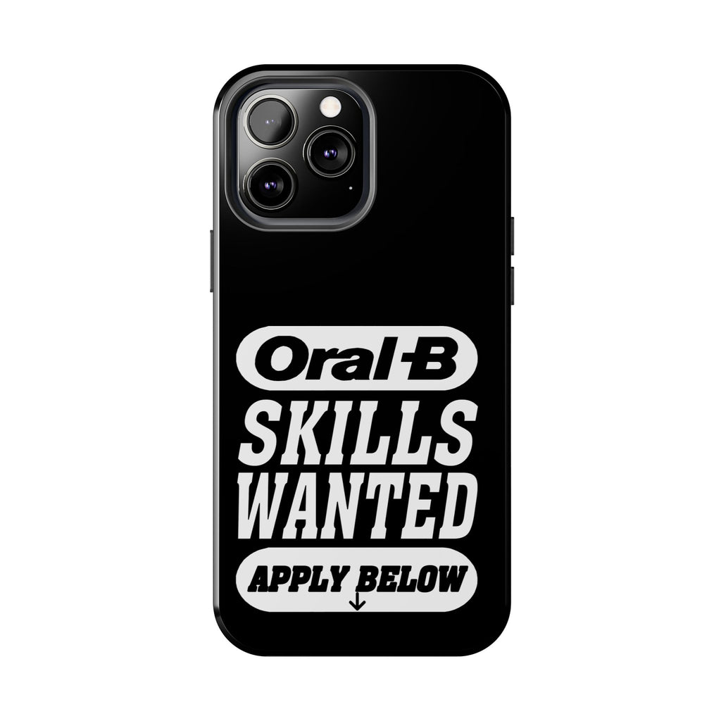 Oral-B Skills Wanted / Tough Phone Case