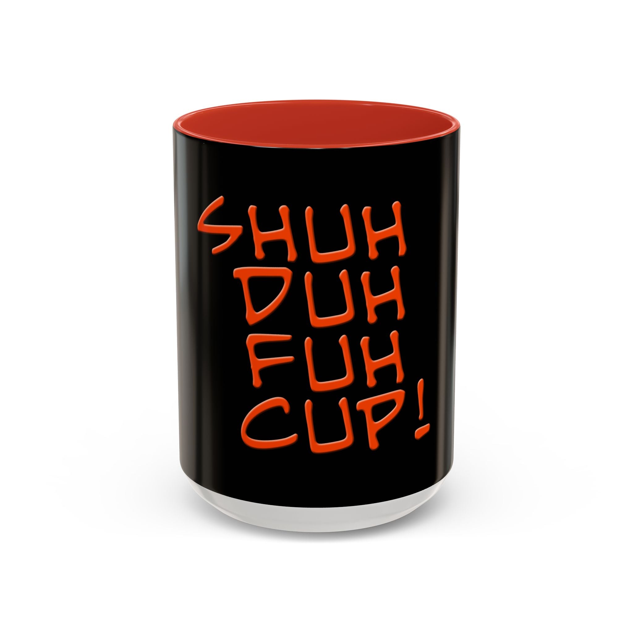 Shuh Duh Fuh Cup / Accent Coffee Mug 11/15oz