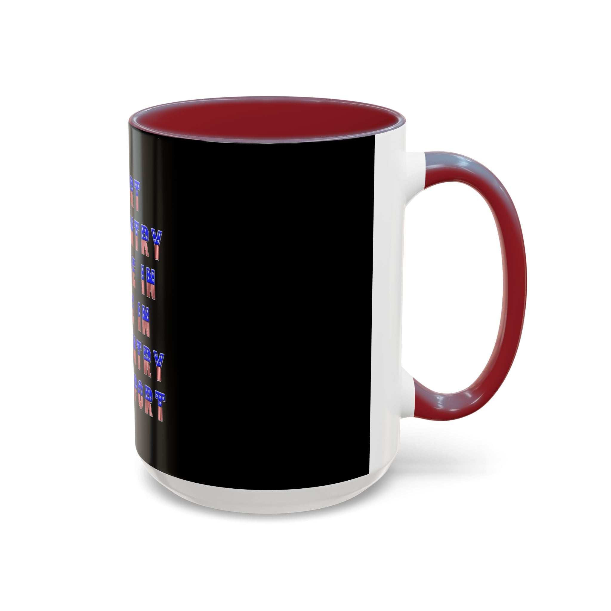 Support the Country / Accent Coffee Mug 11/15oz