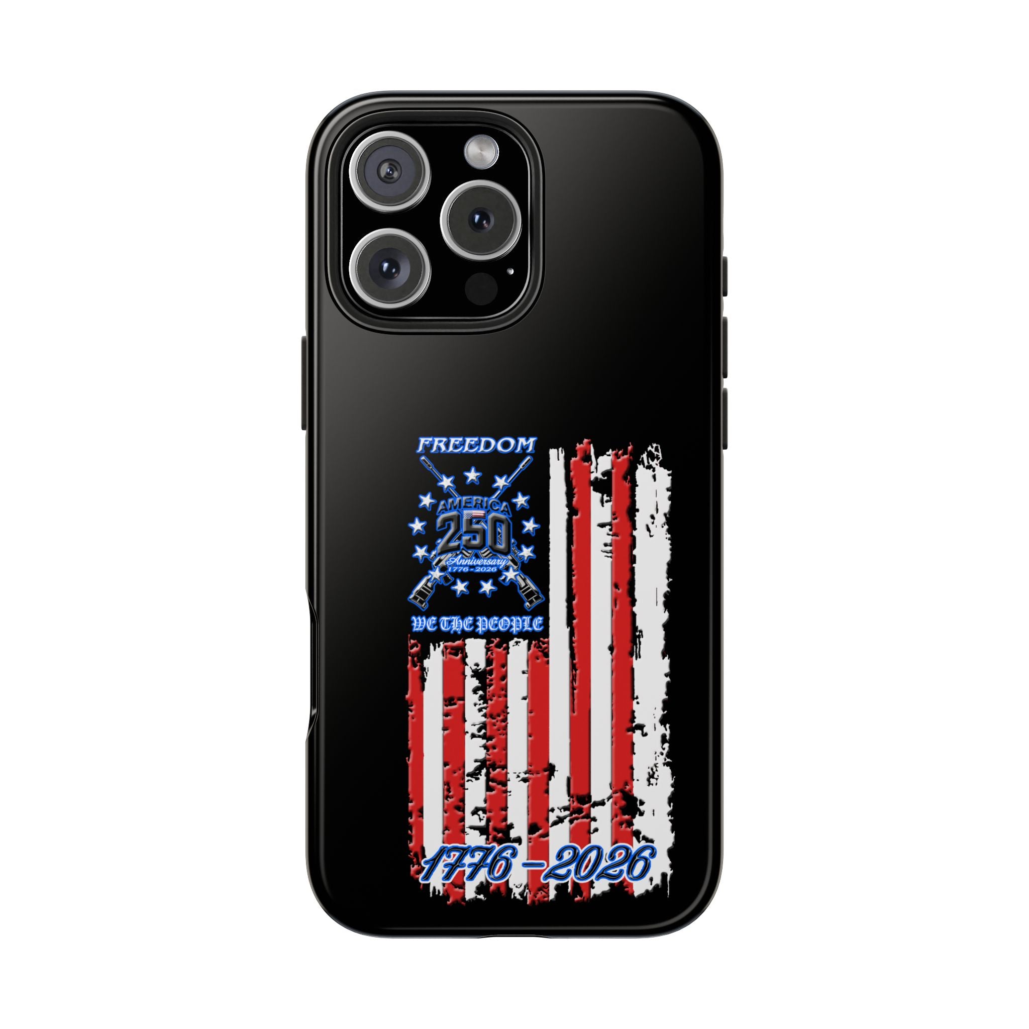 250 Anniversary Freedom 1776–2026 / Tough Phone Case