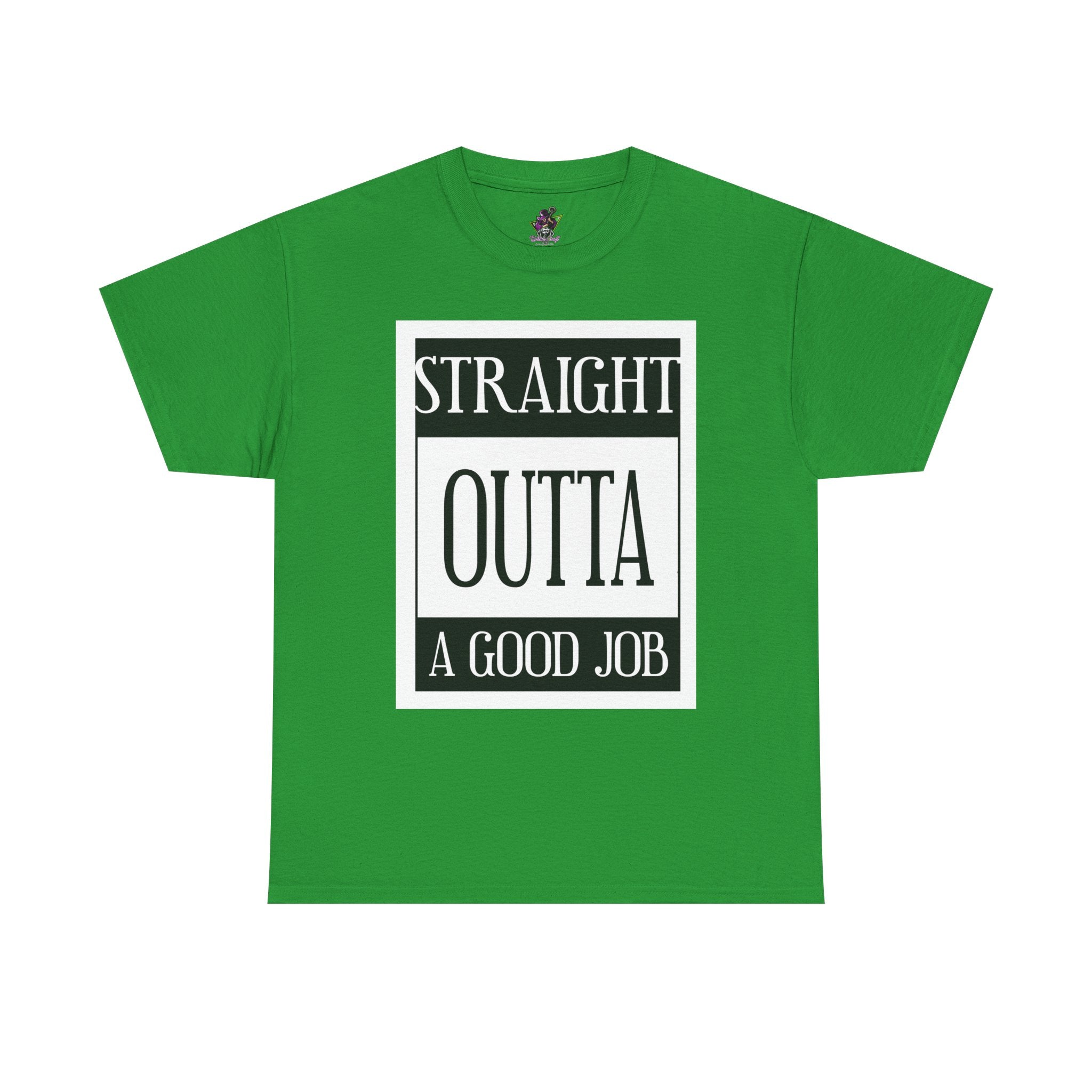 Straight Outta A Good Job