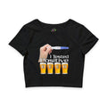 Tested Positive For Beer / Crop Top