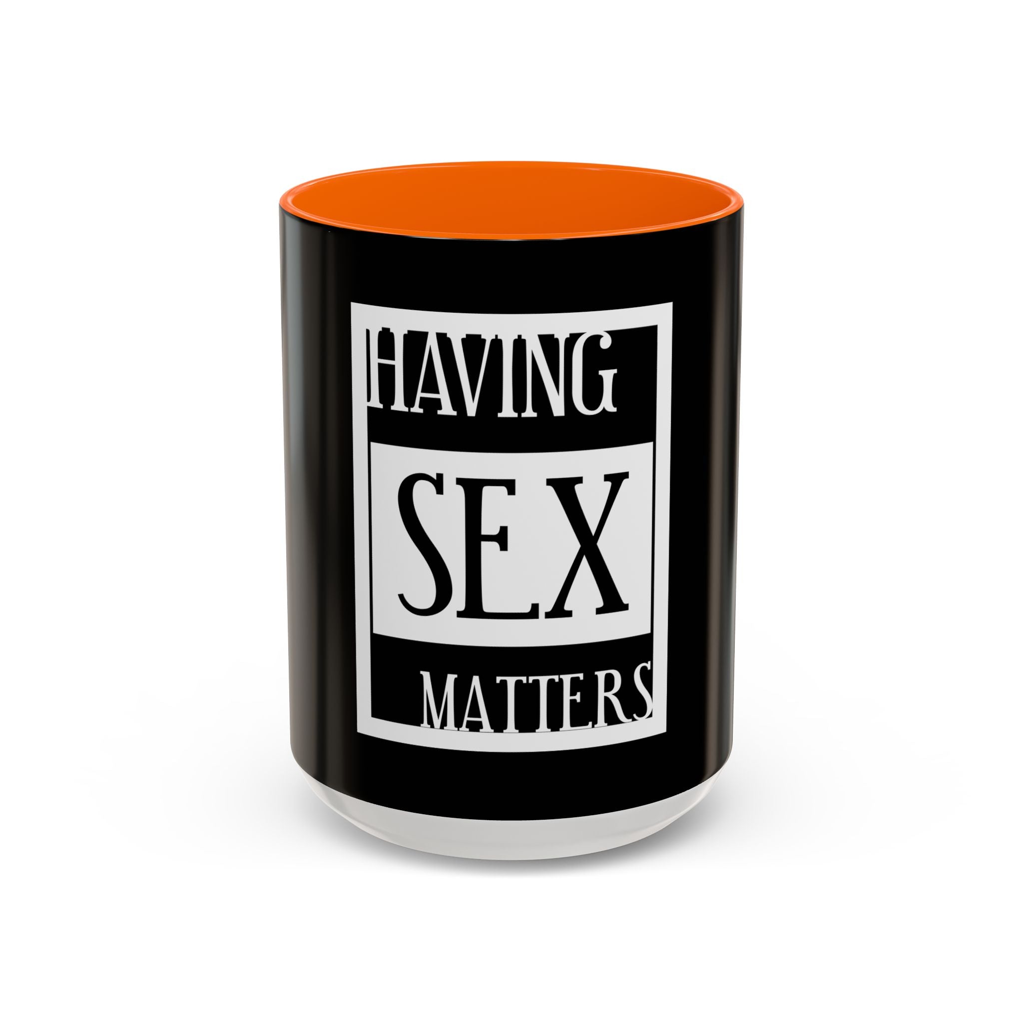 Having Sex Matters / Accent Coffee Mug 11/15oz