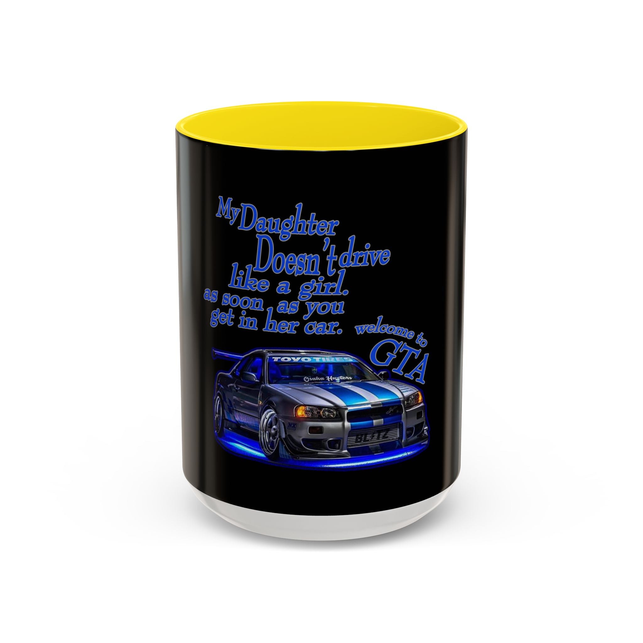 Daughter Doesn't Drive Like A Girl Blue / Accent Coffee Mug 11/15oz