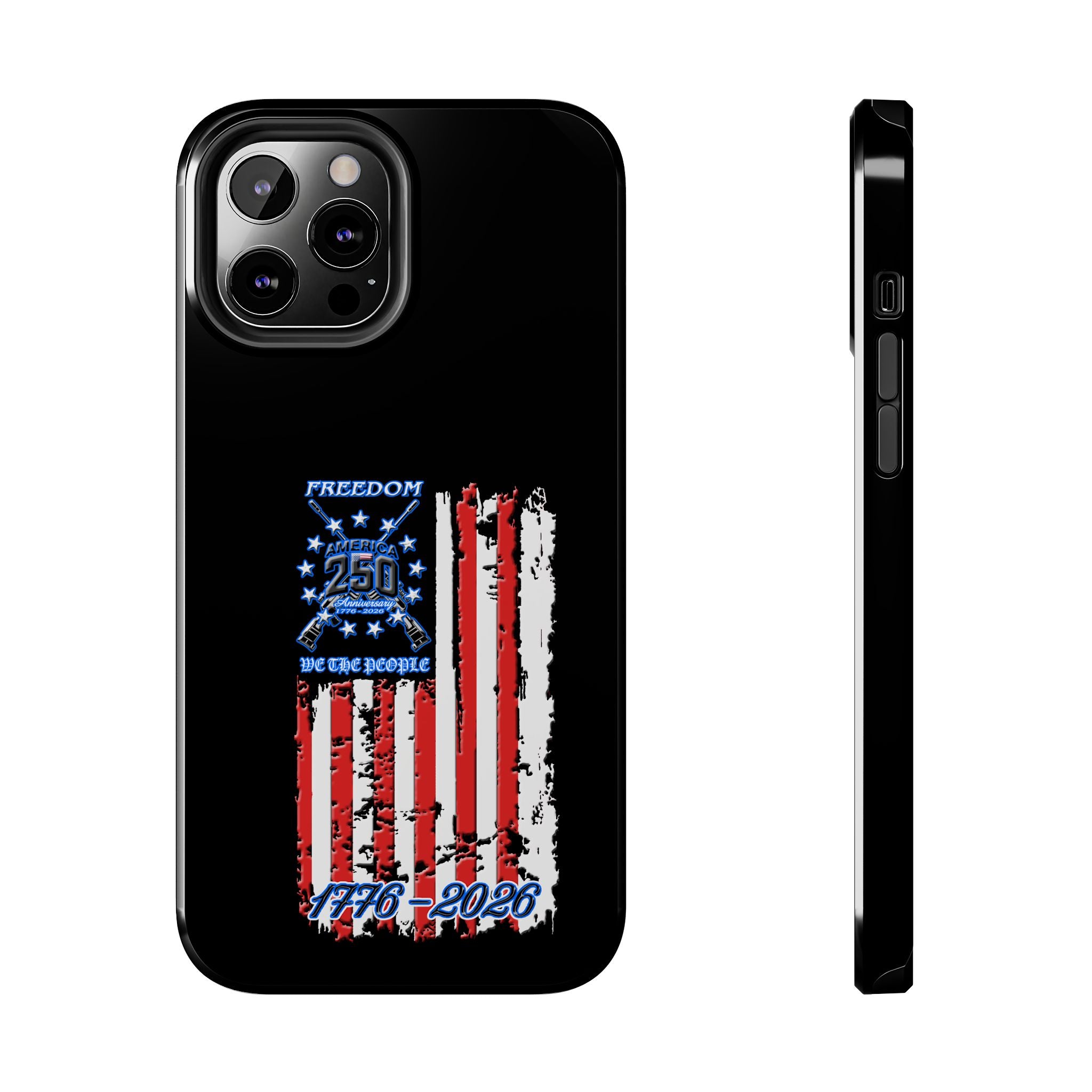 250 Anniversary Freedom 1776–2026 / Tough Phone Case