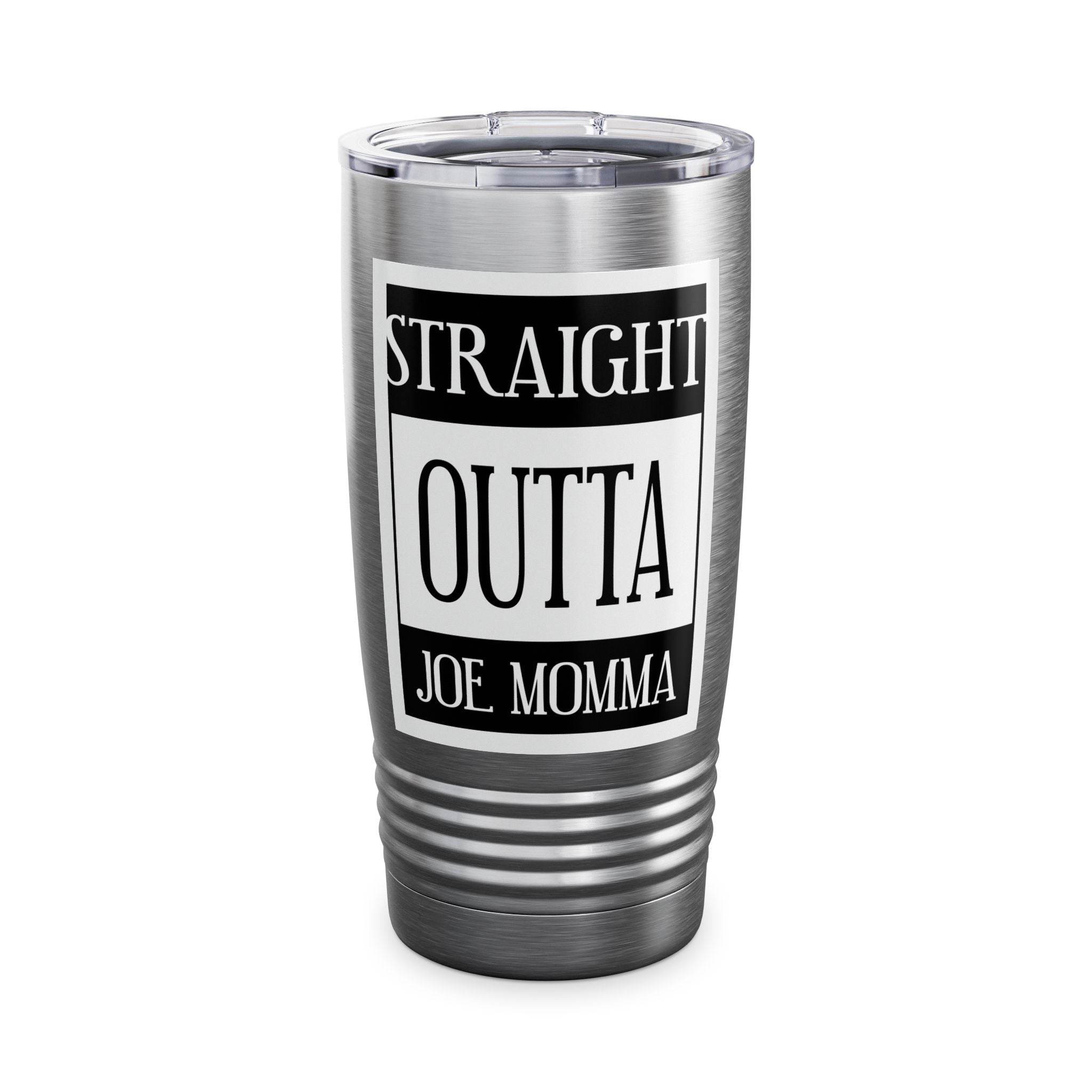 Straight Outta Joe Momma / Insulated Tumbler 20oz