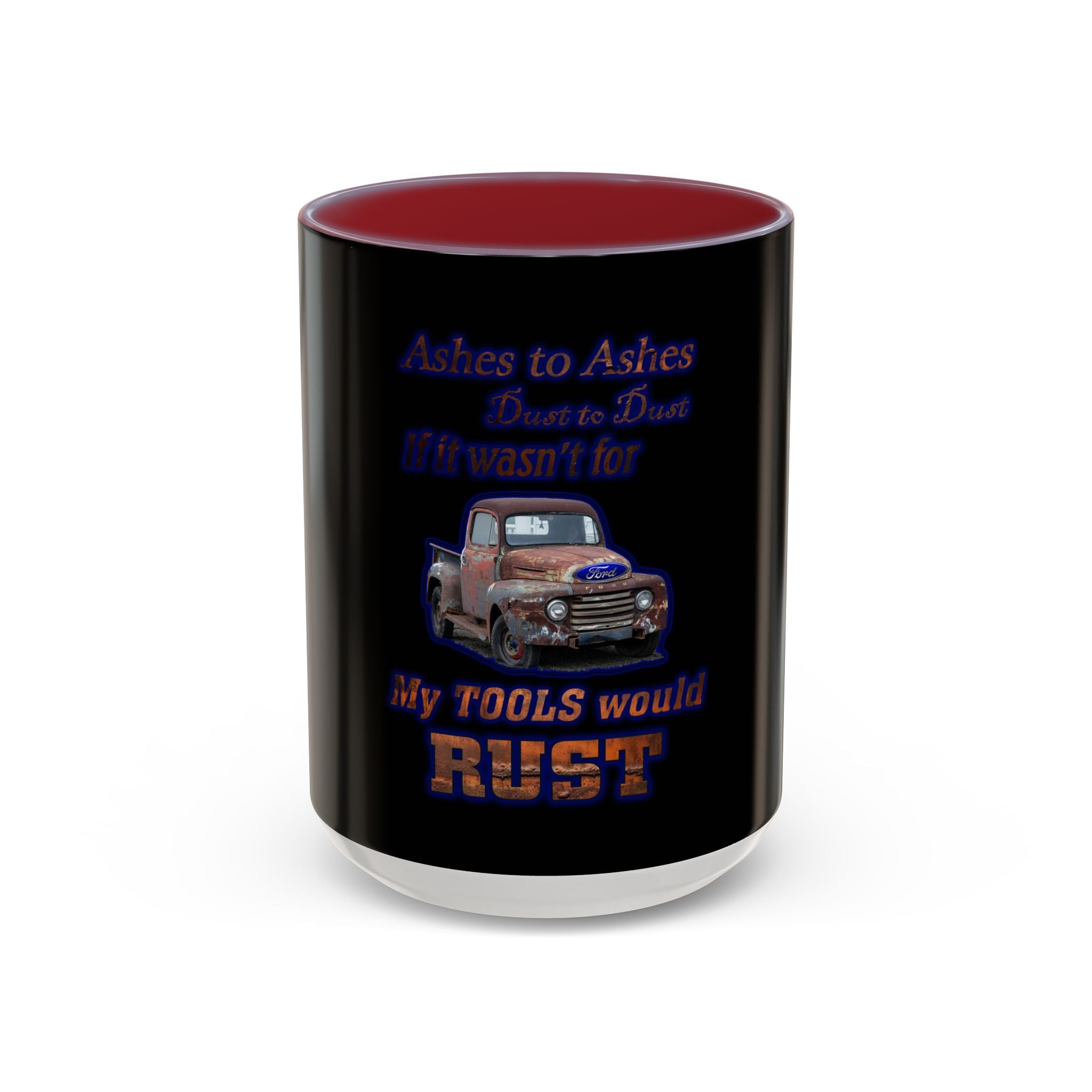 Ashes To Ashes Dust To Dust / Accent Coffee Mug 11/15oz