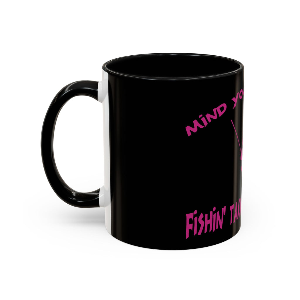 Mind Your Business Girl Stripper / Accent Coffee Mug 11/15oz
