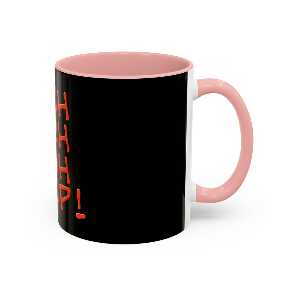 Shuh Duh Fuh Cup / Accent Coffee Mug 11/15oz