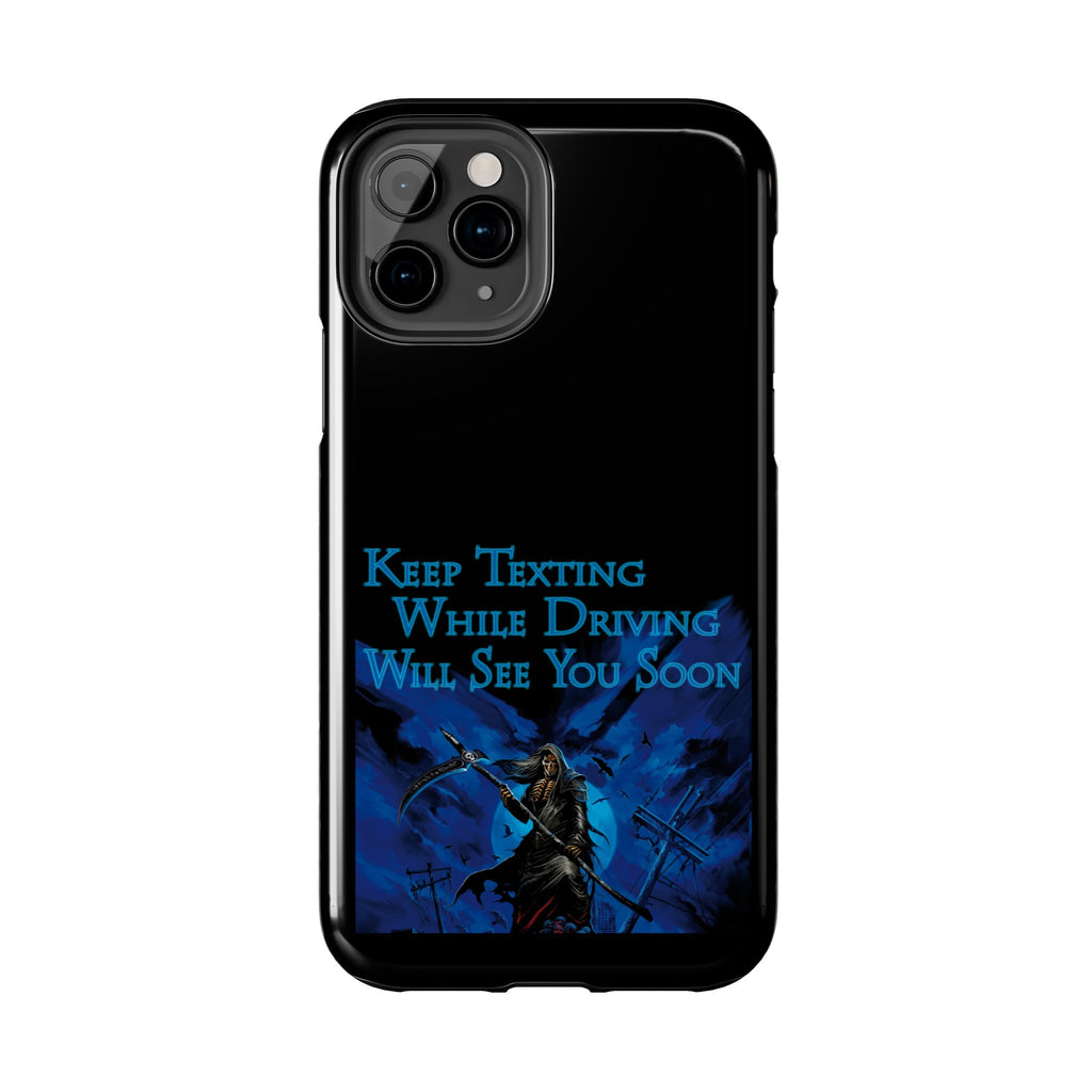Keep Texting While Driving / Tough Phone Case