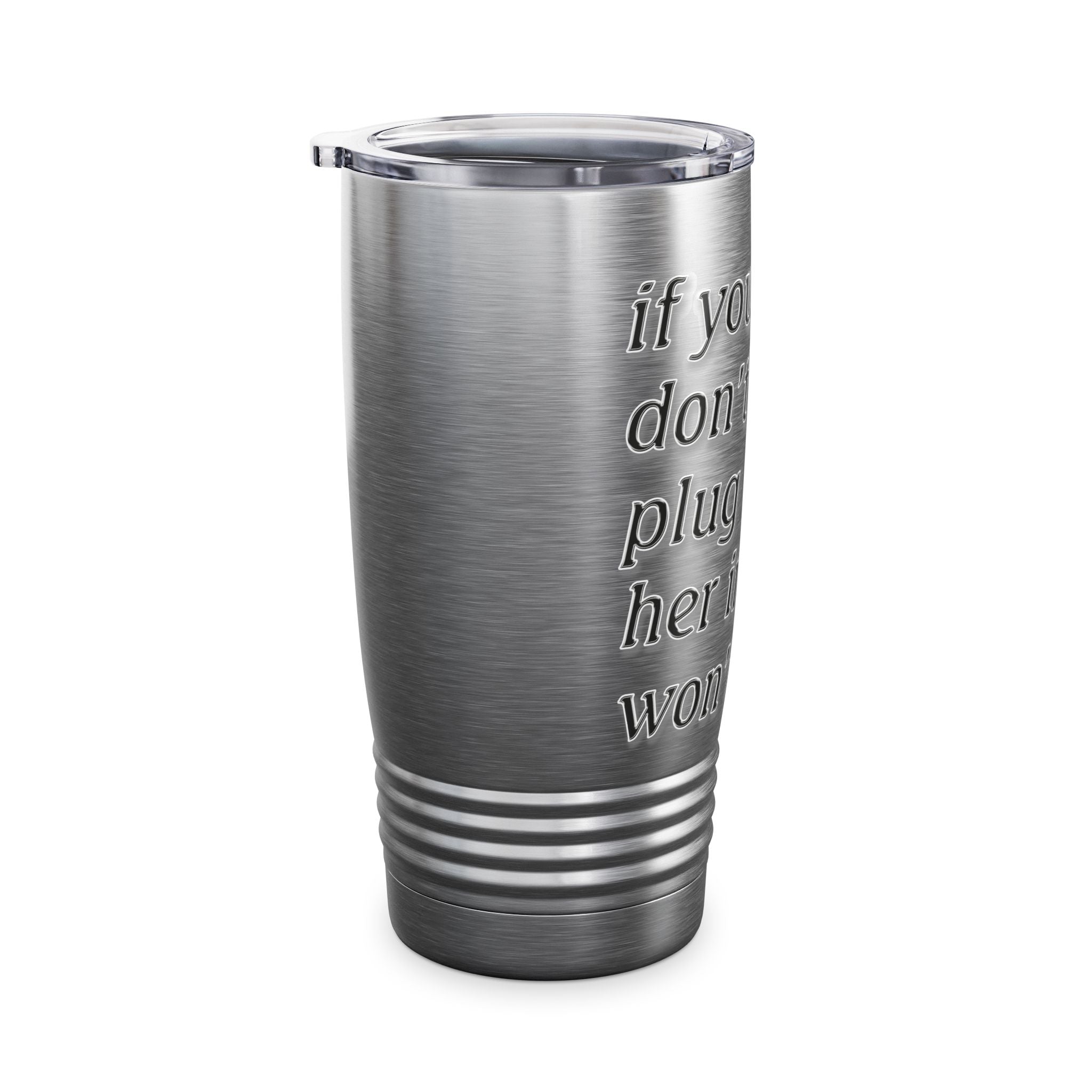 Plug Her In / Insulated Tumbler 20 oz